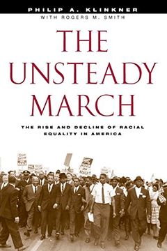portada The Unsteady March: The Rise and Decline of Racial Equality in America (in English)