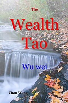 portada The Wealth Tao: Wu Wei