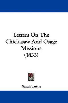 portada letters on the chickasaw and osage missions (1833) (en Inglés)
