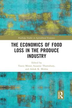 portada The Economics of Food Loss in the Produce Industry (Routledge Studies in Agricultural Economics) 