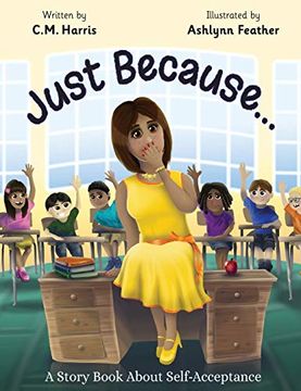 portada Just Because. A Story Book About Self-Acceptance (1) (Ms. Freckle School Stories) (en Inglés)