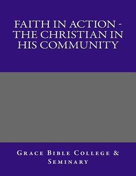 portada Faith In Action - The Christian In His Community (en Inglés)
