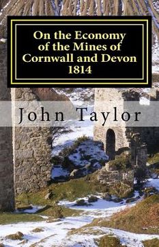 portada On the Economy of the Mines of Cornwall and Devon: The Cornish System Described