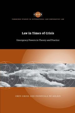 portada Law in Times of Crisis: Emergency Powers in Theory and Practice (Cambridge Studies in International and Comparative Law) 