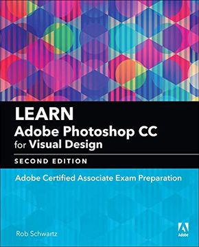 portada Learn Adobe Photoshop cc for Visual Design: Adobe Certified Associate Exam Preparation (Adobe Certified Associate (Aca)) (en Inglés)