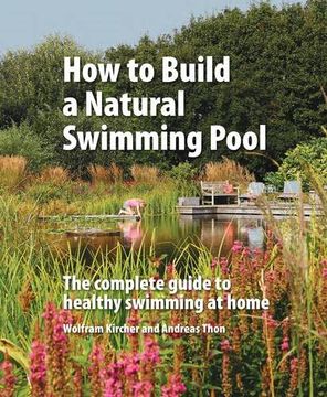 portada How to Build a Natural Swimming Pool (en Inglés)