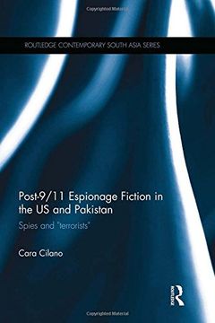 portada Post-9/11 Espionage Fiction in the US and Pakistan: Spies and "Terrorists" (Routledge Contemporary South Asia Series)