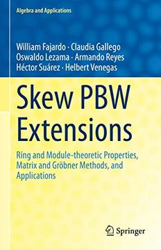 portada Skew Pbw Extensions: Ring and Module-Theoretic Properties, Matrix and Gröbner Methods, and Applications