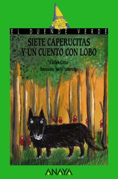 portada Siete Caperucitas y un Cuento con Lobo (Literatura Infantil (6-11 Años) - el Duende Verde)