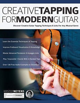 portada Creative Tapping for Modern Guitar: Discover Creative Guitar Tapping Techniques & Licks for any Musical Genre: 1 (Tapping on Guitar) (en Inglés)