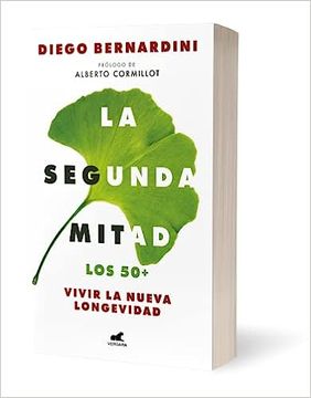 portada La Segunda Mitad. Los 50+ Vivir la Nueva Longevidad (in Spanish)