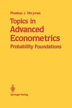 portada topics in advanced econometrics: probability foundations (en Inglés)