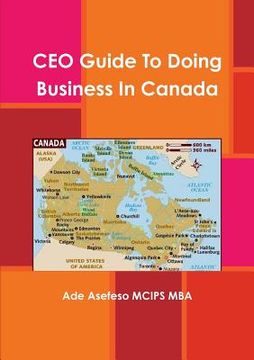 portada CEO Guide To Doing Business In Canada (en Inglés)