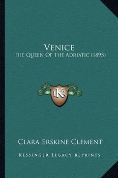 portada venice: the queen of the adriatic (1893) (in English)