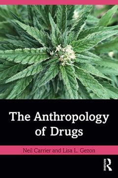 portada The Anthropology of Drugs (en Inglés)