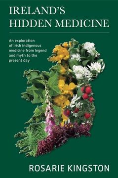 portada Ireland'S Hidden Medicine: An Exploration of Irish Indigenous Medicine From Legend and Myth to the Present day (in English)