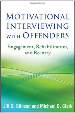 portada Motivational Interviewing With Offenders: Engagement, Rehabilitation, and Reentry (Applications of Motivational Interviewing) (en Inglés)