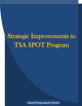 portada Strategic Improvements to TSA SPOT Program (en Inglés)