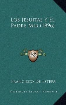 portada Los Jesuitas y el Padre mir (1896)