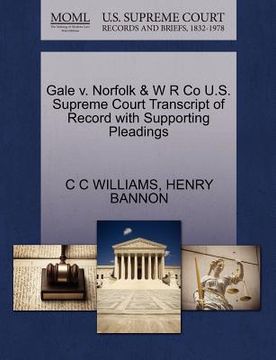portada gale v. norfolk & w r co u.s. supreme court transcript of record with supporting pleadings
