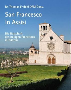 portada San Francesco in Assisi - die Botschaft des Heiligen Franziskus in Bildern (in German)