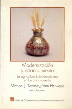 portada Modernización y Estancamiento: La Agricultura Latinoamericana en los Años Noventa