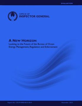 portada A New Horizon: Looking to the Future of the Bureau of Ocean Energy Management, Regulation and Enforcement (en Inglés)