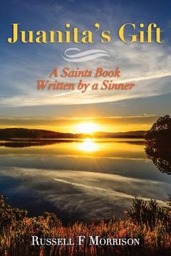 portada Juanita's Gift: A Saints Book Written by a Sinner (en Inglés)