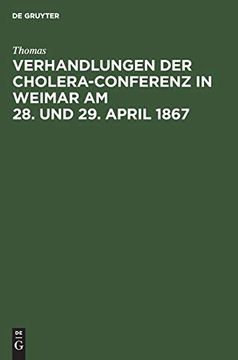portada Verhandlungen der Cholera-Conferenz in Weimar am 28. Und 29. April 1867 (en Alemán)