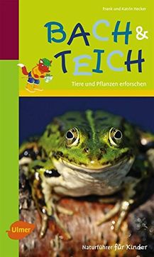 portada Naturführer für Kinder: Bach und Teich: Tiere und Pflanzen Erforschen (en Alemán)
