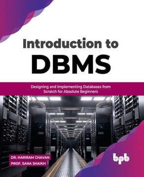 portada Introduction to DBMS: Designing and Implementing Databases from Scratch for Absolute Beginners (English Edition) (en Inglés)