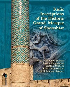 portada Kufic Inscriptions of the Historic Grand Mosque of Shoushtar (en Inglés)