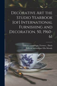 portada Decorative Art the Studio Yearbook [of] International Furnishing and Decoration. 50, 1960-61 (en Inglés)
