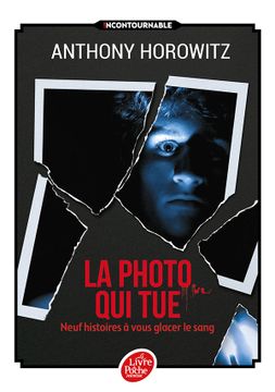 portada LA PHOTO QUI TUE : NEUF HISTOIRES A VOUS GLACER LE SANG (in French)