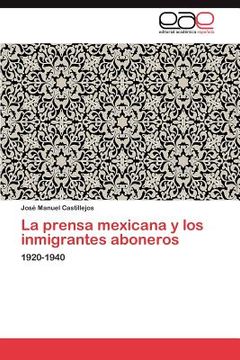 portada la prensa mexicana y los inmigrantes aboneros (en Inglés)