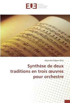 portada Synthèse de deux traditions en trois œuvres pour orchestre (French Edition)