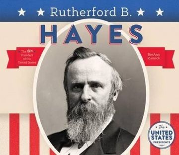 portada Rutherford B. Hayes (United States Presidents) (en Inglés)