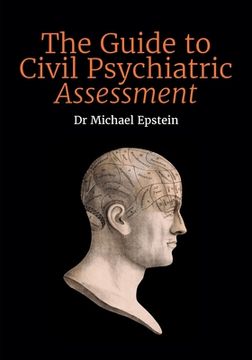 portada The Guide to Civil Psychiatric Assessment: A Complete Guide for Psychiatrists and Psychologists (en Inglés)