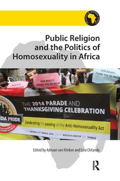 portada Public Religion and the Politics of Homosexuality in Africa (Religion in Modern Africa) (en Inglés)
