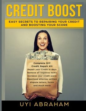 portada Credit Boost: Easy Secrets To Repairing Your Credit And Boosting Your Score