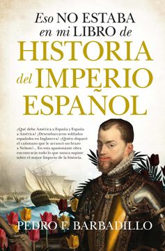 portada Eso no Estaba en mi Libro de Historia del Imperio Español