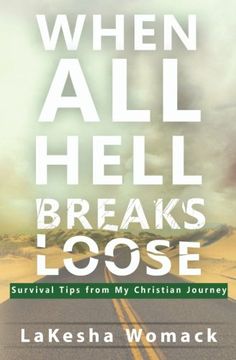 portada When All Hell Breaks Loose!: Survival Tips from My Christian Journey