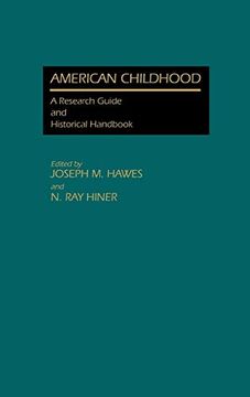 portada American Childhood: A Research Guide and Historical Handbook (en Inglés)