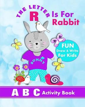 portada The Letter R Is For Rabbit: A B C Activity Book (en Inglés)