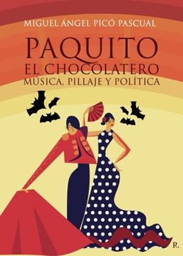 portada Paquito el Chocolatero: Música, Pillaje y Política