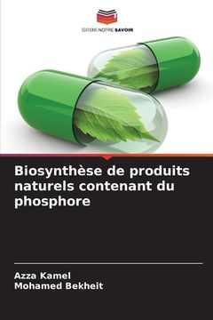 portada Biosynthèse de produits naturels contenant du phosphore