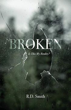 portada Broken: Is This my Reality? 