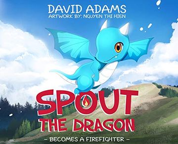 portada Spout the Dragon Becomes a Firefighter (en Inglés)