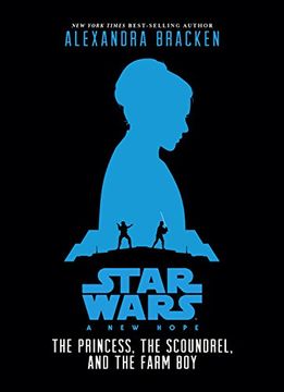 portada Star Wars: A new Hope the Princess, the Scoundrel, and the Farm boy 