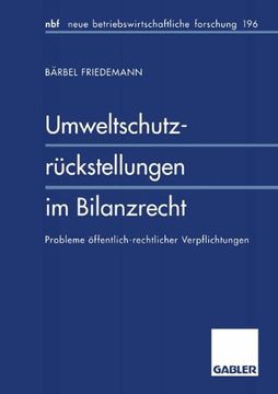 portada Umweltschutzrückstellungen im Bilanzrecht: Probleme öffentlich-rechtlicher Verpflichtungen (neue betriebswirtschaftliche forschung (nbf))